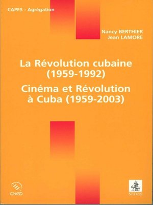 cover image of La Révolution cubaine (1959-1992) / Cinéma et Révolution à Cuba (1959-2003)
